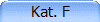 Kat. F